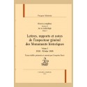 LETTRES, RAPPORTS ET NOTES DE L'INSPECTEUR GÉNÉRAL DES MONUMENTS HISTORIQUES, 1834-1870