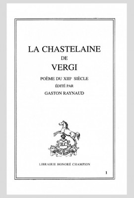 LA CHASTELAINE DE VERGI. POEME DU XIIIE SIECLE.