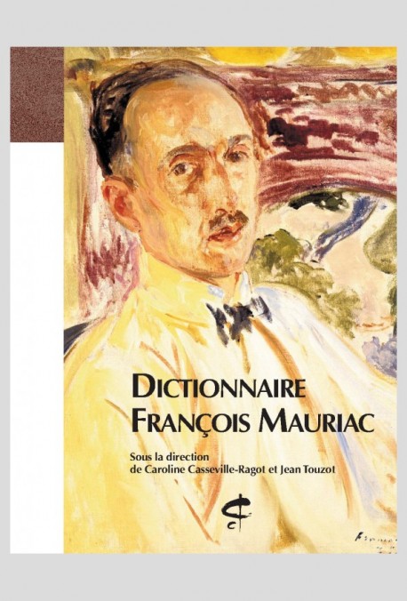 DICTIONNAIRE FRANCOIS MAURIAC.