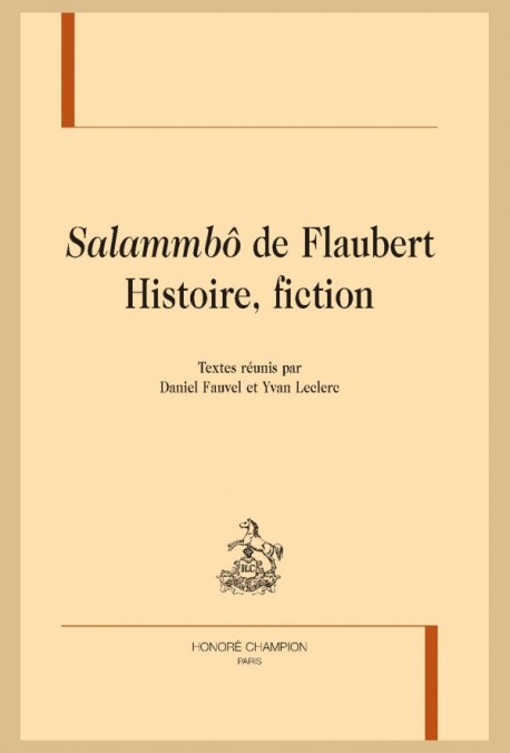 "SALAMMBÔ" DE FLAUBERT. HISTOIRE, FICTION