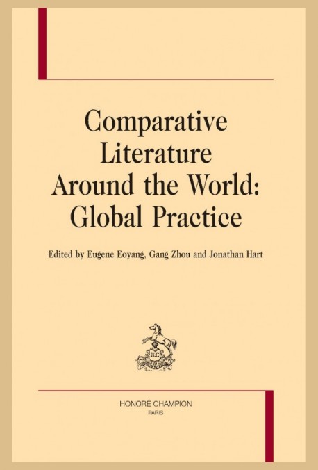 COMPARATIVE LITERATURE AROUND THE WORLD: GLOBAL PRACTICE