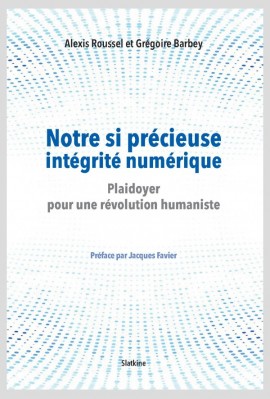 NOTRE SI PRÉCIEUSE INTÉGRITE NUMÉRIQUE