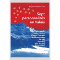 SEPT PERSONNALITÉS EN VALAIS