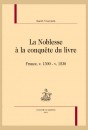 LA NOBLESSE À LA CONQUÊTE DU LIVRE