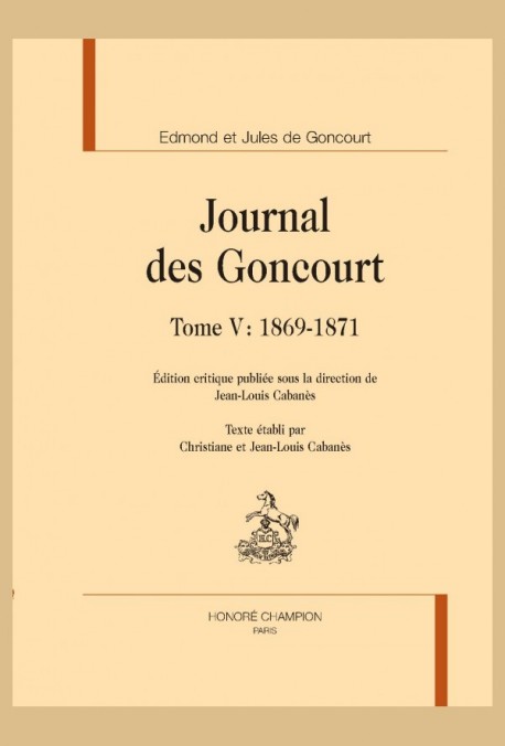 JOURNAL DES GONCOURT. TOME V : 1869-1871