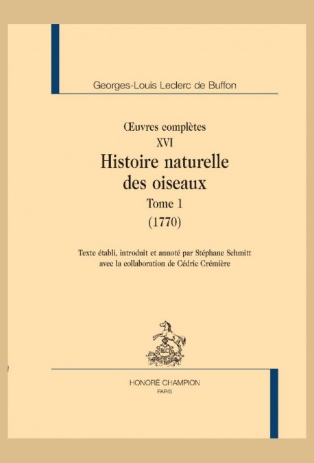 OEUVRES COMPLÈTES XVI. HISTOIRE NATURELLE DES OISEAUX. TOME I (1770).