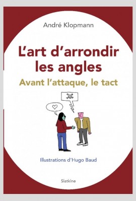 L'ART D'ARRONDIR LES ANGLES