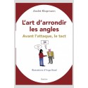 L'ART D'ARRONDIR LES ANGLES