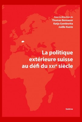 LA POLITIQUE EXTÉRIEURE SUISSE AU DÉFI DU XXIE SIÈCLE