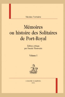 MÉMOIRES OU HISTOIRE DES SOLITAIRES DE PORT-ROYAL
