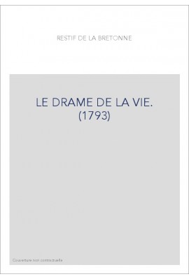 LE DRAME DE LA VIE. (1793)