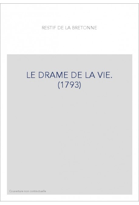 LE DRAME DE LA VIE. (1793)