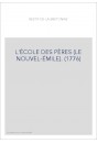 L'ÉCOLE DES PÈRES (LE NOUVEL-ÉMILE). (1776)