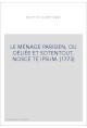 LE MÉNAGE PARISIEN, OU DÉLIÉE ET SOTENTOUT. NOSCE TE IPSUM. (1773)
