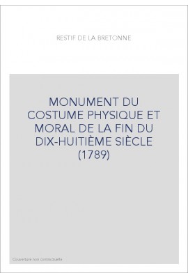 MONUMENT DU COSTUME PHYSIQUE ET MORAL DE LA FIN DU DIX-HUITIÈME SIÈCLE (1789)