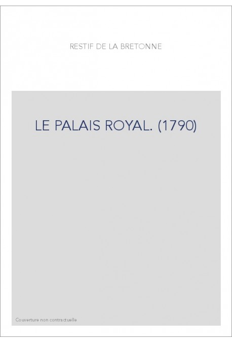 LE PALAIS ROYAL. (1790)