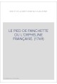 LE PIED DE FANCHETTE OU L'ORPHELINE FRANÇAISE. (1769)