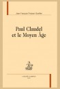 PAUL CLAUDEL ET LE MOYEN ÂGE
