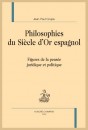 PHILOSOPHIES DU SIÈCLE D'OR ESPAGNOL