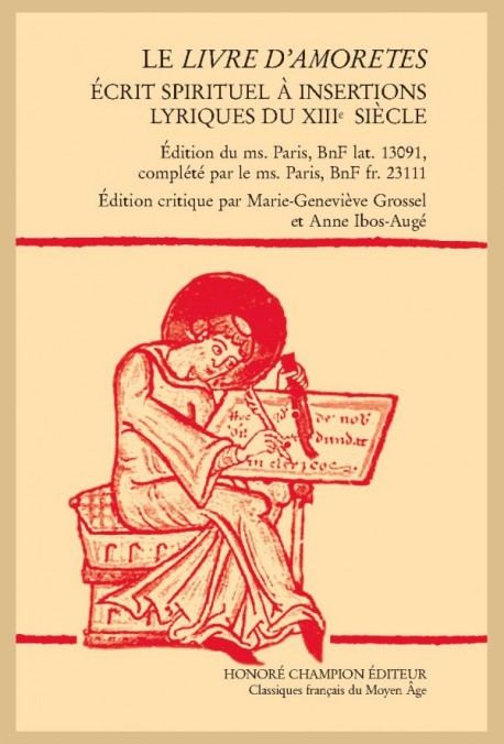 LE LIVRE D'AMORETES. ÉCRIT SPIRITUEL À INSERTIONS LYRIQUES DU XIIIE SIÈCLE