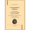 CORRESPONDANCES FAMILIÈRES, AVEC SES PARENTS ET SA DERNIÈRE COMPAGNE (1780-1798)