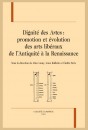 DIGNITÉ DES "ARTES" : PROMOTION ET ÉVOLUTION DES ARTS LIBÉRAUX DE L'ANTIQUITÉ À LA RENAISSANCE
