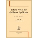 LETTRES REÇUES PAR GUILLAUME APOLLINAIRE. TOME VI. LETTRES RETROUVÉES, 1