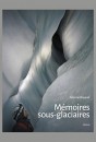 MÉMOIRES SOUS-GLACIAIRES