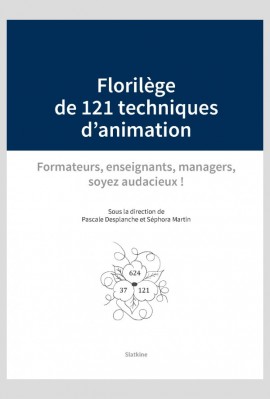 FLORILÈGE DE 121 TECHNIQUES D'ANIMATION