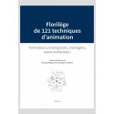 FLORILÈGE DE 121 TECHNIQUES D'ANIMATION