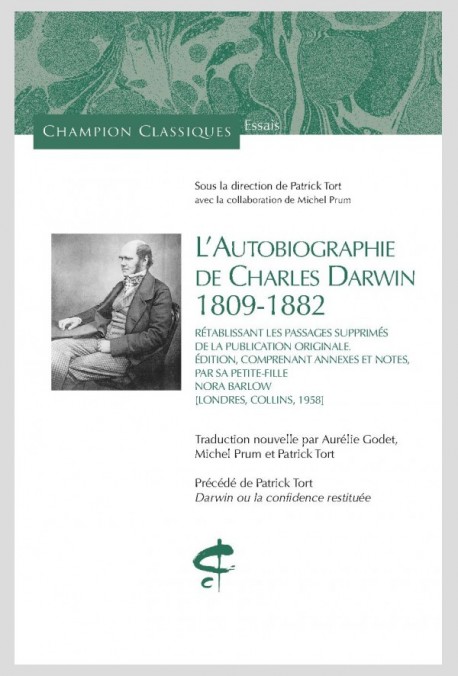L'AUTOBIOGRAPHIE DE DARWIN. 1809-1882. RÉTABLISSANT LES PASSAGES SUPPRIMÉS DE LA PUBLICATION ORIGINALE