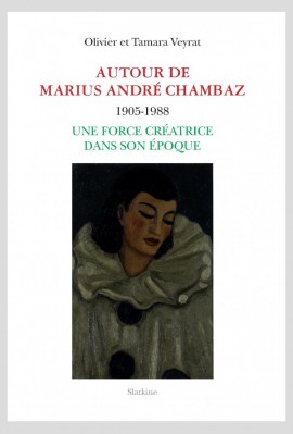 AUTOUR DE MARIUS ANDRÉ CHAMBAZ (1905-1988)