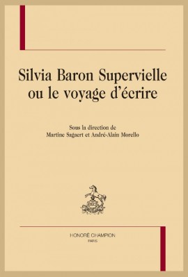 SILVIA BARON SUPERVIELLE OU LE VOYAGE D'ÉCRIRE