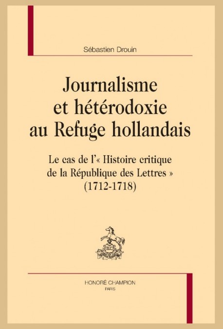 JOURNALISME ET HÉTÉRODOXIE AU REFUGE HOLLANDAIS