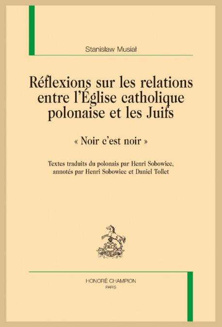 RÉFLEXIONS SUR LES RELATIONS DE L'ÉGLISE CATHOLIQUE POLONAISE ET LES JUIFS