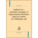 SANKOFA CRY : MÉMOIRES MUSICALES ET IMPROVISATIONS LITTÉRAIRES DANS LES ROMANS DE L’ATLANTIQUE NOIR