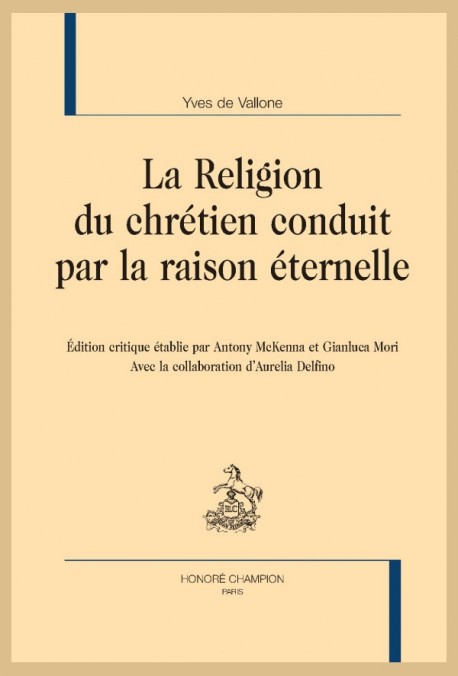 LA RELIGION DU CHRÉTIEN CONDUIT PAR LA RAISON ÉTERNELLE
