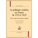 LA POLITIQUE ROUTIÈRE EN FRANCE DE 1716 À 1815