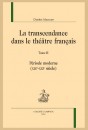 LA TRANSCENDANCE DANS LE THÉÂTRE FRANÇAIS