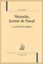 NIETZSCHE, LECTEUR DE PASCAL