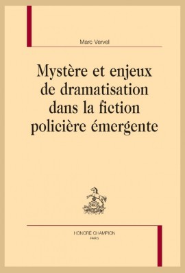 MYSTÈRE ET ENJEUX DE DRAMATISATION DANS LA FICTION POLICIÈRE ÉMERGENTE