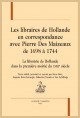 LES LIBRAIRES DE HOLLANDE EN CORRESPONDANCE AVEC PIERRE DES MAIZEAUX (1698-1744)