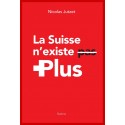 LA SUISSE N'EXISTE PLUS