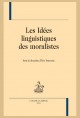 LES IDÉES LINGUISTIQUES DES MORALISTES