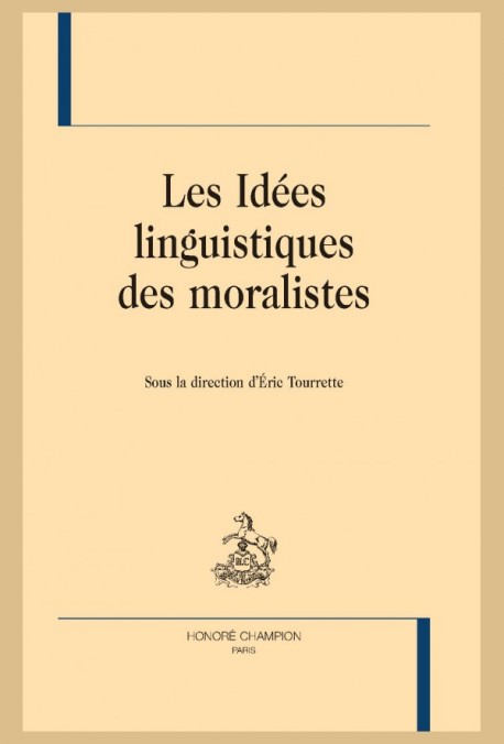 LES IDÉES LINGUISTIQUES DES MORALISTES