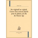 DU VÉGÉTATIF AU VÉGÉTAL, L'ESSOR D'UN NOUVEL INTÉRÊT POUR LA PLANTE À LA FIN DU MOYEN ÂGE