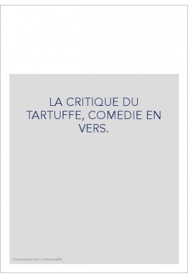 LA CRITIQUE DU TARTUFFE, COMEDIE EN VERS.