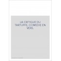 LA CRITIQUE DU TARTUFFE, COMEDIE EN VERS.