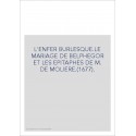 L'ENFER BURLESQUE.LE MARIAGE DE BELPHEGOR ET LES EPITAPHES DE M. DE MOLIERE.(1677).