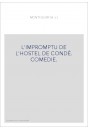 L'IMPROMPTU DE L'HOSTEL DE CONDÉ. COMEDIE.
